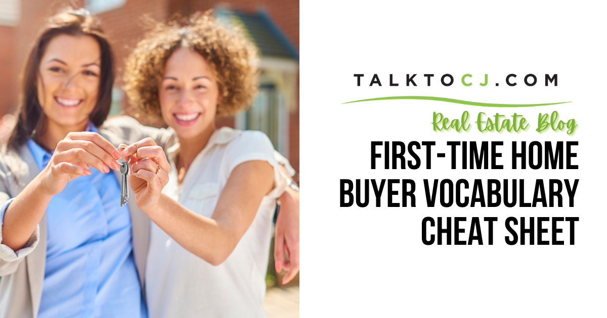 First-Time Home Buyer Vocabulary Cheat Sheet by CJ Brasiel