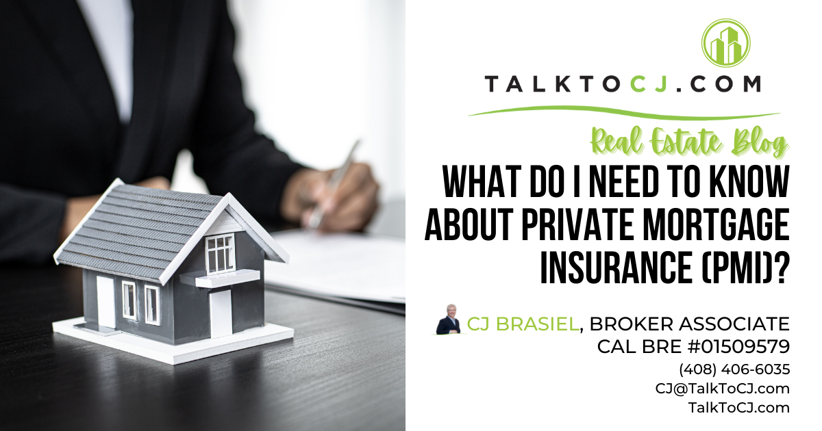 What Do I Need to Know about Private Mortgage Insurance (PMI)? by CJ Brasiel
