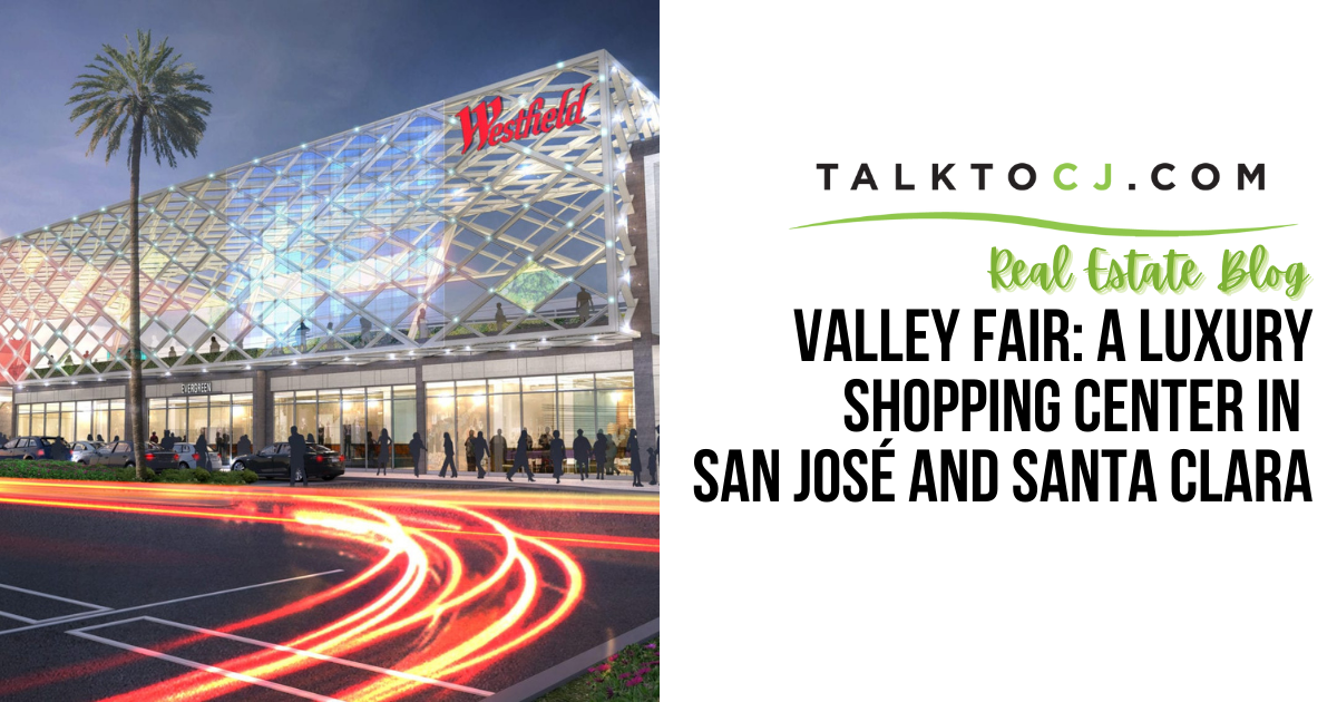 Valley Fair: A Luxury Shopping Center in San José and Santa Clara